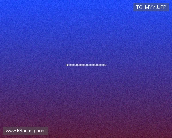 K8视讯版助力用户全方位观看世界杯赛事直播与精彩瞬间体验 K8视讯版助力用户全方位观看世界杯赛事直播与精彩瞬间体验